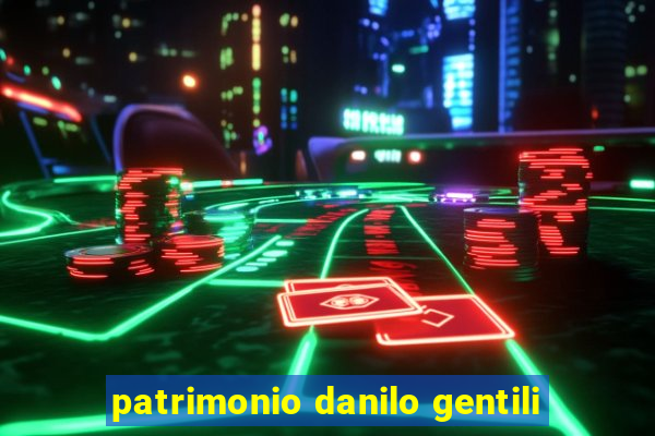 patrimonio danilo gentili